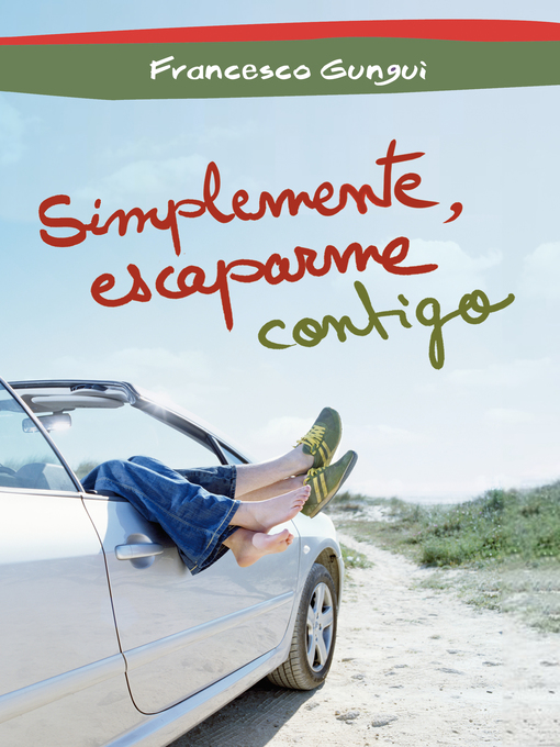 Title details for Simplemente, escaparme contigo (Alice y Lucas, una historia de amor 3) by Francesco Gungui - Available